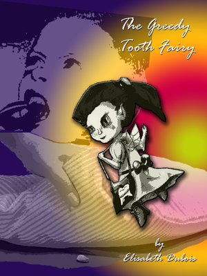 cover image of The Greedy Tooth Fairy